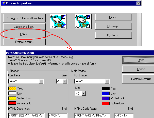 Select -Fonts- from the -Course Properties- screen, then modify fonts in the -Font Customization- screen 