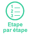 Etape par étape
