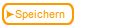 Speichern
